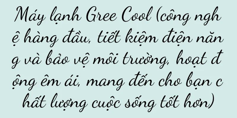 Máy lạnh Gree Cool (công nghệ hàng đầu, tiết kiệm điện năng và bảo vệ môi trường, hoạt động êm ái, mang đến cho bạn chất lượng cuộc sống tốt hơn)