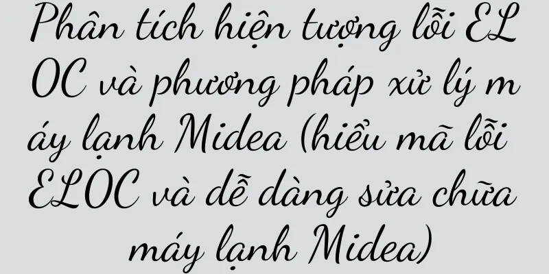 Phân tích hiện tượng lỗi EL0C và phương pháp xử lý máy lạnh Midea (hiểu mã lỗi EL0C và dễ dàng sửa chữa máy lạnh Midea)