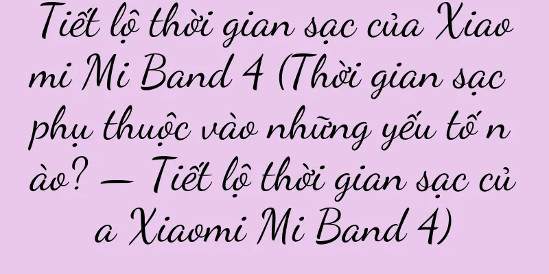 Tiết lộ thời gian sạc của Xiaomi Mi Band 4 (Thời gian sạc phụ thuộc vào những yếu tố nào? — Tiết lộ thời gian sạc của Xiaomi Mi Band 4)