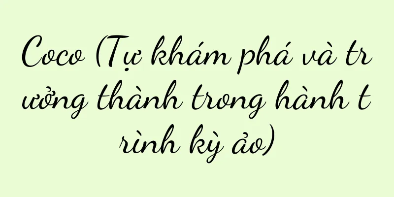 Coco (Tự khám phá và trưởng thành trong hành trình kỳ ảo)