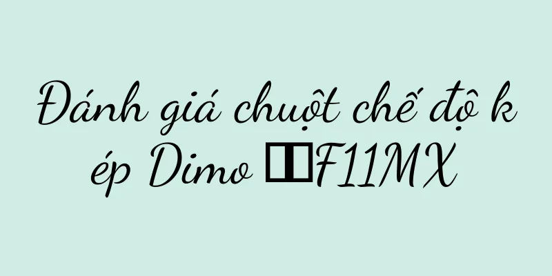 Đánh giá chuột chế độ kép Dimo ​​F11MX
