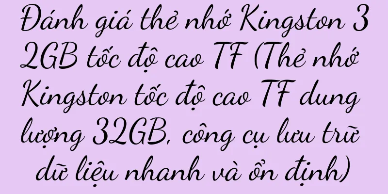 Đánh giá thẻ nhớ Kingston 32GB tốc độ cao TF (Thẻ nhớ Kingston tốc độ cao TF dung lượng 32GB, công cụ lưu trữ dữ liệu nhanh và ổn định)