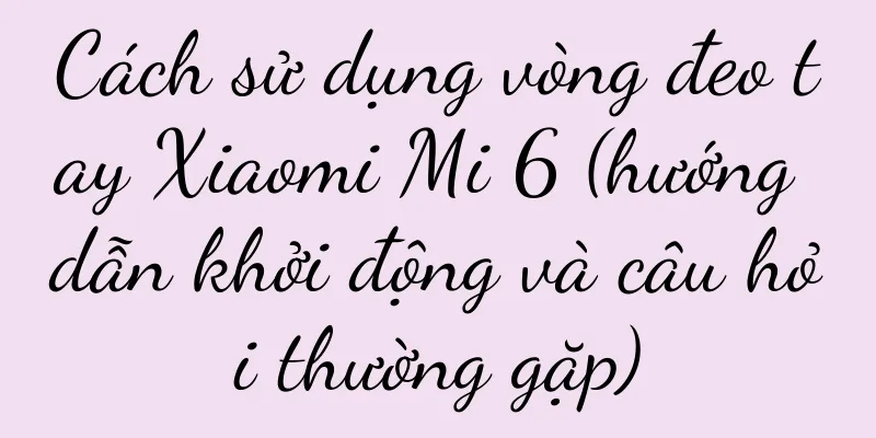 Cách sử dụng vòng đeo tay Xiaomi Mi 6 (hướng dẫn khởi động và câu hỏi thường gặp)