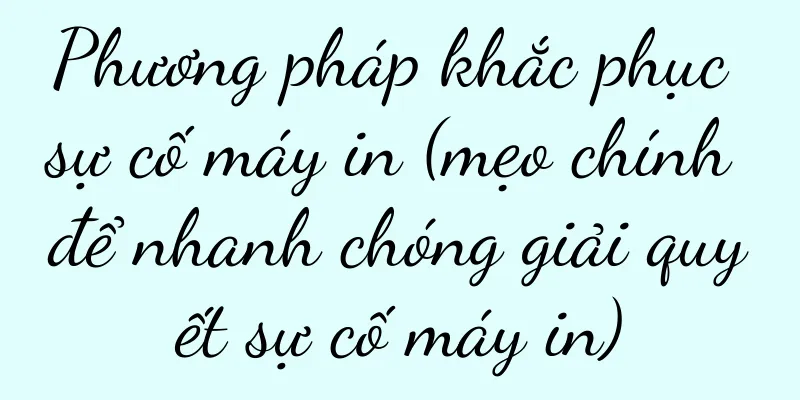 Phương pháp khắc phục sự cố máy in (mẹo chính để nhanh chóng giải quyết sự cố máy in)