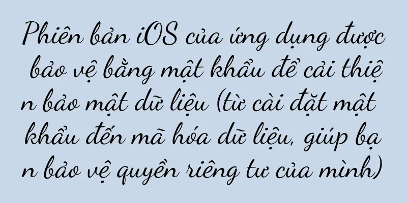 Phiên bản iOS của ứng dụng được bảo vệ bằng mật khẩu để cải thiện bảo mật dữ liệu (từ cài đặt mật khẩu đến mã hóa dữ liệu, giúp bạn bảo vệ quyền riêng tư của mình)