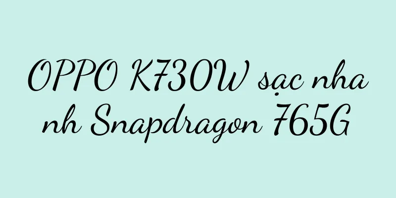 OPPO K730W sạc nhanh Snapdragon 765G