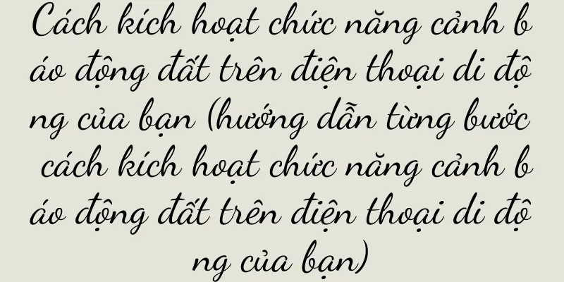 Cách kích hoạt chức năng cảnh báo động đất trên điện thoại di động của bạn (hướng dẫn từng bước cách kích hoạt chức năng cảnh báo động đất trên điện thoại di động của bạn)