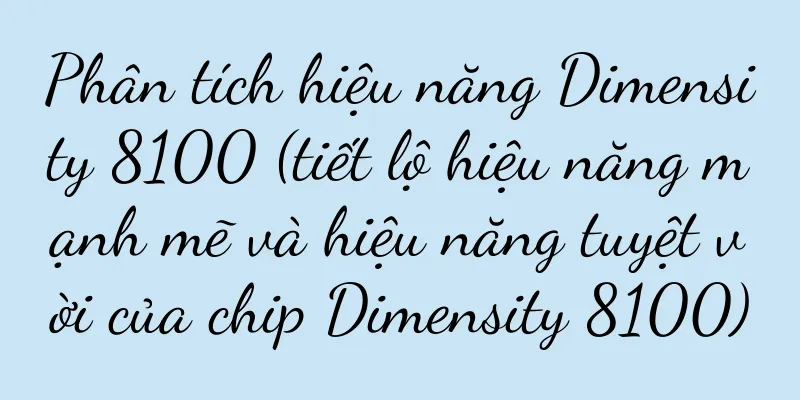 Phân tích hiệu năng Dimensity 8100 (tiết lộ hiệu năng mạnh mẽ và hiệu năng tuyệt vời của chip Dimensity 8100)