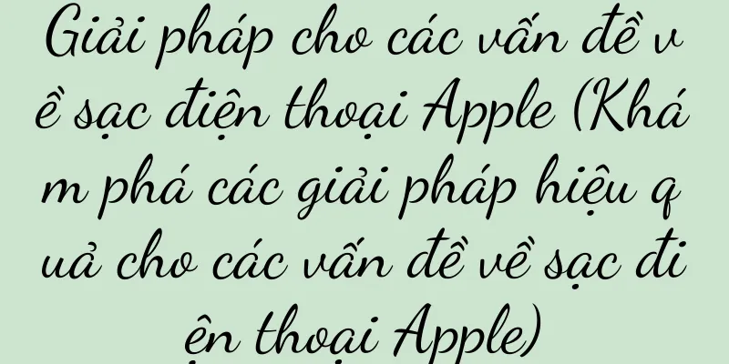 Giải pháp cho các vấn đề về sạc điện thoại Apple (Khám phá các giải pháp hiệu quả cho các vấn đề về sạc điện thoại Apple)