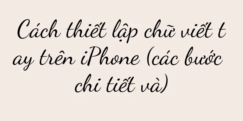 Cách thiết lập chữ viết tay trên iPhone (các bước chi tiết và)