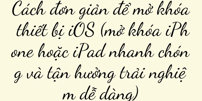 Cách đơn giản để mở khóa thiết bị iOS (mở khóa iPhone hoặc iPad nhanh chóng và tận hưởng trải nghiệm dễ dàng)