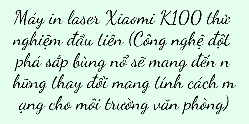 Máy in laser Xiaomi K100 thử nghiệm đầu tiên (Công nghệ đột phá sắp bùng nổ sẽ mang đến những thay đổi mang tính cách mạng cho môi trường văn phòng)