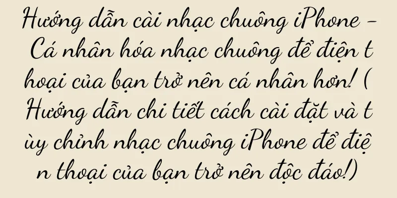 Hướng dẫn cài nhạc chuông iPhone - Cá nhân hóa nhạc chuông để điện thoại của bạn trở nên cá nhân hơn! (Hướng dẫn chi tiết cách cài đặt và tùy chỉnh nhạc chuông iPhone để điện thoại của bạn trở nên độc đáo!)