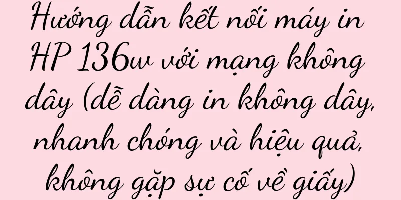 Hướng dẫn kết nối máy in HP 136w với mạng không dây (dễ dàng in không dây, nhanh chóng và hiệu quả, không gặp sự cố về giấy)