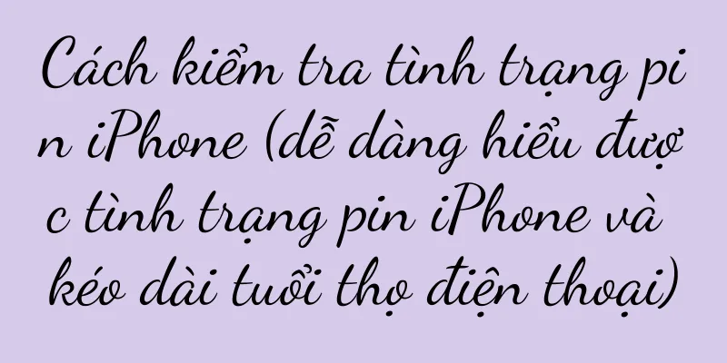 Cách kiểm tra tình trạng pin iPhone (dễ dàng hiểu được tình trạng pin iPhone và kéo dài tuổi thọ điện thoại)