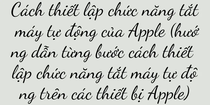 Cách thiết lập chức năng tắt máy tự động của Apple (hướng dẫn từng bước cách thiết lập chức năng tắt máy tự động trên các thiết bị Apple)