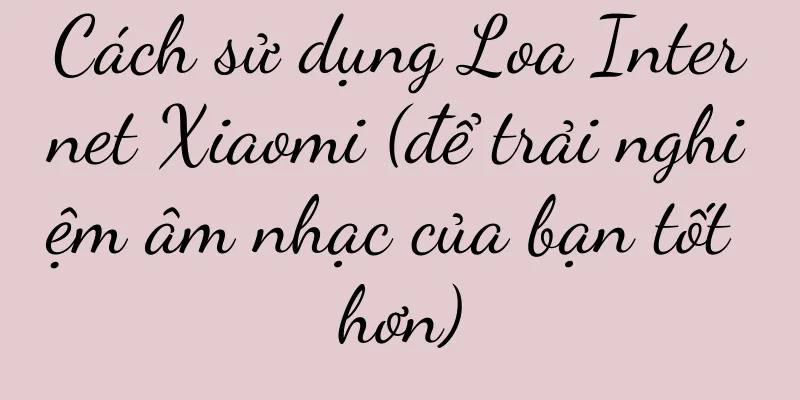 Cách sử dụng Loa Internet Xiaomi (để trải nghiệm âm nhạc của bạn tốt hơn)
