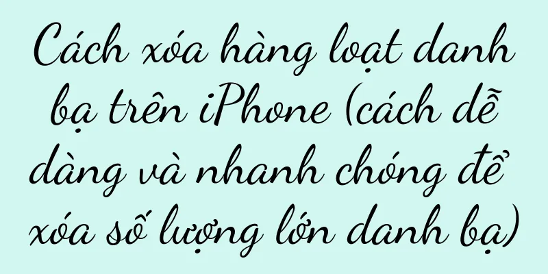 Cách xóa hàng loạt danh bạ trên iPhone (cách dễ dàng và nhanh chóng để xóa số lượng lớn danh bạ)