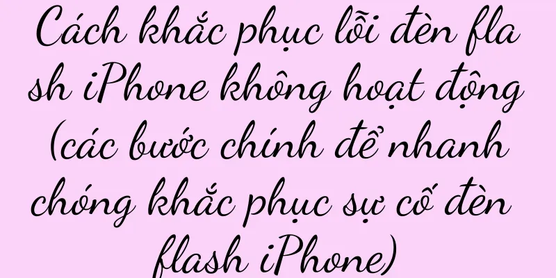 Cách khắc phục lỗi đèn flash iPhone không hoạt động (các bước chính để nhanh chóng khắc phục sự cố đèn flash iPhone)