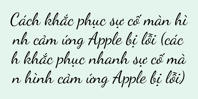 Cách khắc phục sự cố màn hình cảm ứng Apple bị lỗi (cách khắc phục nhanh sự cố màn hình cảm ứng Apple bị lỗi)