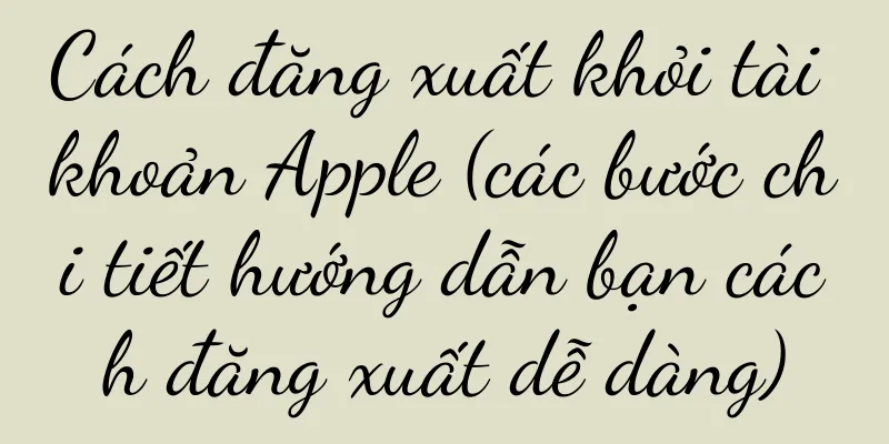 Cách đăng xuất khỏi tài khoản Apple (các bước chi tiết hướng dẫn bạn cách đăng xuất dễ dàng)