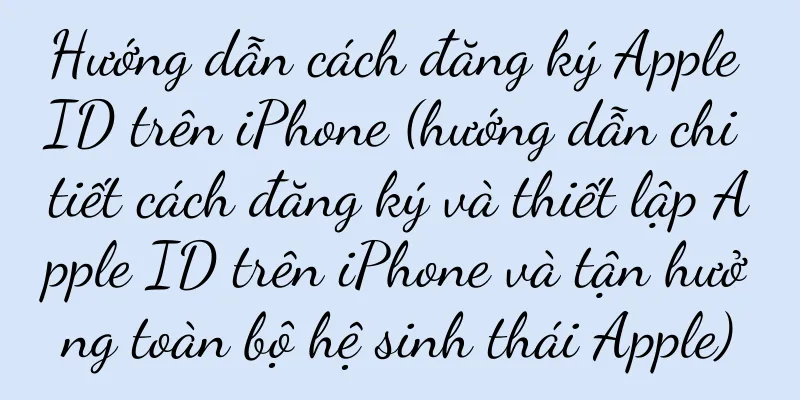 Hướng dẫn cách đăng ký Apple ID trên iPhone (hướng dẫn chi tiết cách đăng ký và thiết lập Apple ID trên iPhone và tận hưởng toàn bộ hệ sinh thái Apple)