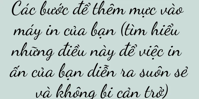 Các bước để thêm mực vào máy in của bạn (tìm hiểu những điều này để việc in ấn của bạn diễn ra suôn sẻ và không bị cản trở)