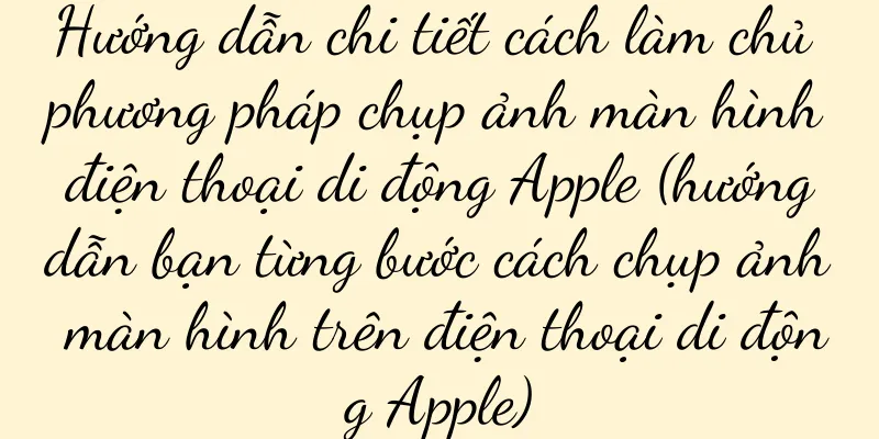 Hướng dẫn chi tiết cách làm chủ phương pháp chụp ảnh màn hình điện thoại di động Apple (hướng dẫn bạn từng bước cách chụp ảnh màn hình trên điện thoại di động Apple)