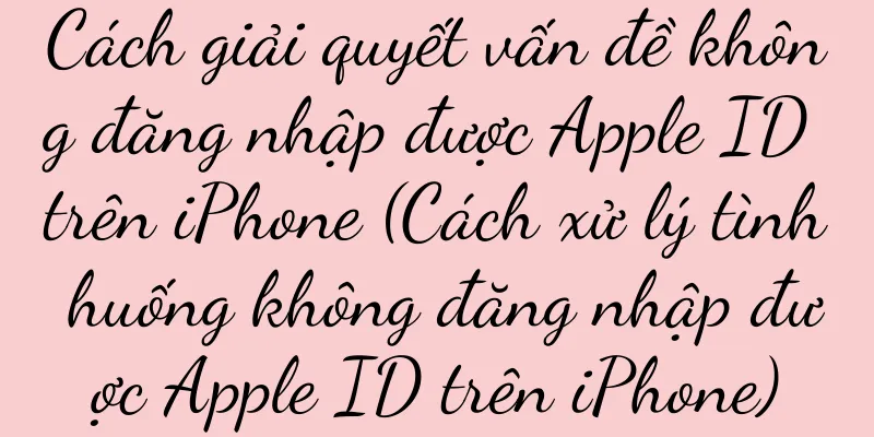 Cách giải quyết vấn đề không đăng nhập được Apple ID trên iPhone (Cách xử lý tình huống không đăng nhập được Apple ID trên iPhone)