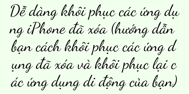 Dễ dàng khôi phục các ứng dụng iPhone đã xóa (hướng dẫn bạn cách khôi phục các ứng dụng đã xóa và khôi phục lại các ứng dụng di động của bạn)