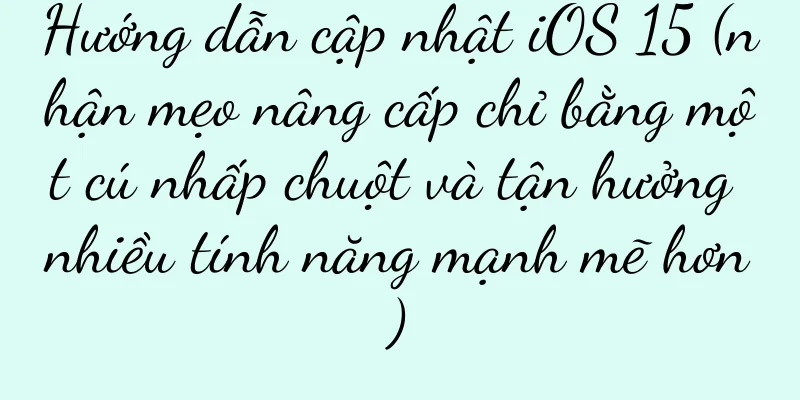 Hướng dẫn cập nhật iOS 15 (nhận mẹo nâng cấp chỉ bằng một cú nhấp chuột và tận hưởng nhiều tính năng mạnh mẽ hơn)