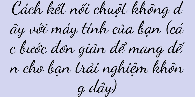 Cách kết nối chuột không dây với máy tính của bạn (các bước đơn giản để mang đến cho bạn trải nghiệm không dây)