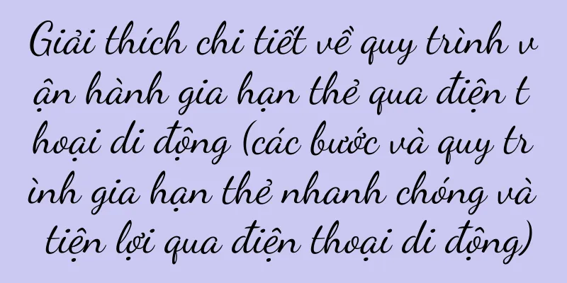 Giải thích chi tiết về quy trình vận hành gia hạn thẻ qua điện thoại di động (các bước và quy trình gia hạn thẻ nhanh chóng và tiện lợi qua điện thoại di động)