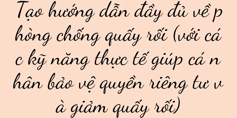 Tạo hướng dẫn đầy đủ về phòng chống quấy rối (với các kỹ năng thực tế giúp cá nhân bảo vệ quyền riêng tư và giảm quấy rối)