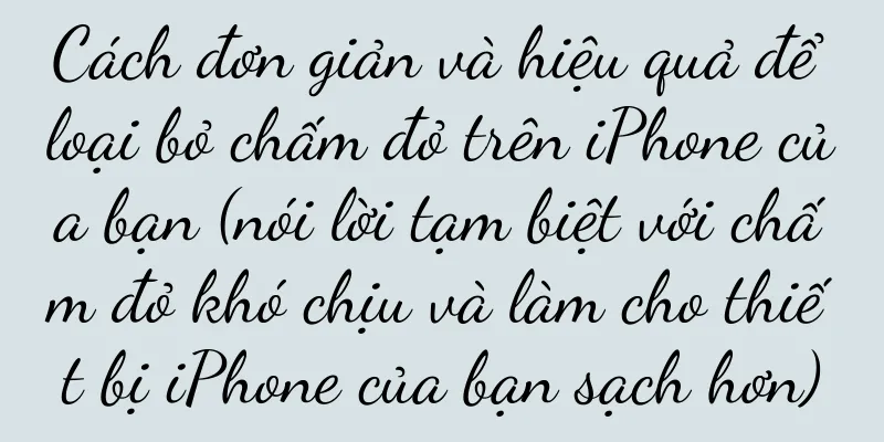 Cách đơn giản và hiệu quả để loại bỏ chấm đỏ trên iPhone của bạn (nói lời tạm biệt với chấm đỏ khó chịu và làm cho thiết bị iPhone của bạn sạch hơn)