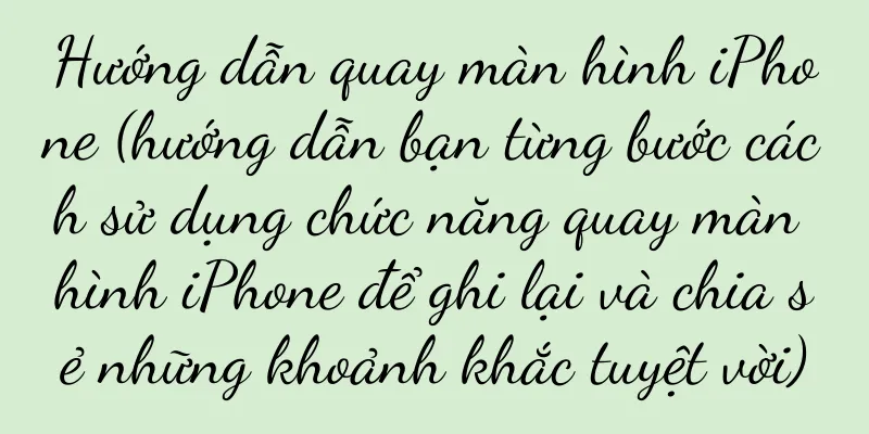 Hướng dẫn quay màn hình iPhone (hướng dẫn bạn từng bước cách sử dụng chức năng quay màn hình iPhone để ghi lại và chia sẻ những khoảnh khắc tuyệt vời)