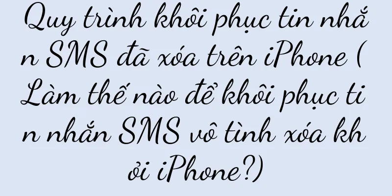 Quy trình khôi phục tin nhắn SMS đã xóa trên iPhone (Làm thế nào để khôi phục tin nhắn SMS vô tình xóa khỏi iPhone?)