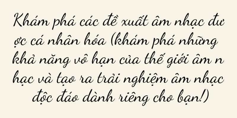 Khám phá các đề xuất âm nhạc được cá nhân hóa (khám phá những khả năng vô hạn của thế giới âm nhạc và tạo ra trải nghiệm âm nhạc độc đáo dành riêng cho bạn!)