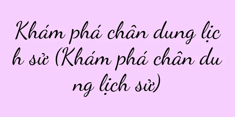 Khám phá chân dung lịch sử (Khám phá chân dung lịch sử)