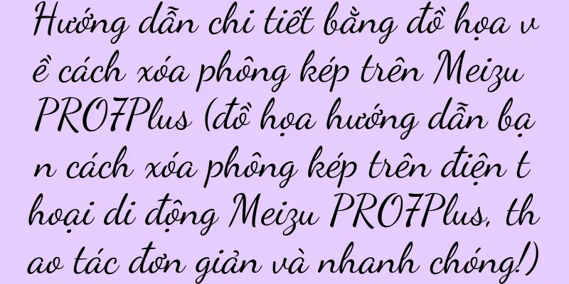 Hướng dẫn chi tiết bằng đồ họa về cách xóa phông kép trên Meizu PRO7Plus (đồ họa hướng dẫn bạn cách xóa phông kép trên điện thoại di động Meizu PRO7Plus, thao tác đơn giản và nhanh chóng!)