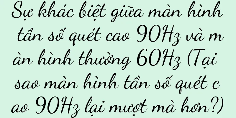 Sự khác biệt giữa màn hình tần số quét cao 90Hz và màn hình thường 60Hz (Tại sao màn hình tần số quét cao 90Hz lại mượt mà hơn?)
