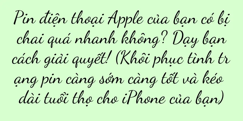 Pin điện thoại Apple của bạn có bị chai quá nhanh không? Dạy bạn cách giải quyết! (Khôi phục tình trạng pin càng sớm càng tốt và kéo dài tuổi thọ cho iPhone của bạn)