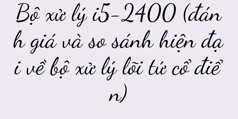 Bộ xử lý i5-2400 (đánh giá và so sánh hiện đại về bộ xử lý lõi tứ cổ điển)