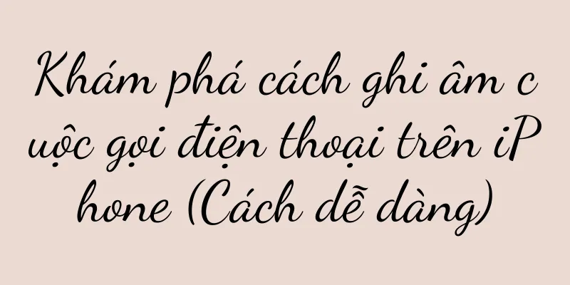 Khám phá cách ghi âm cuộc gọi điện thoại trên iPhone (Cách dễ dàng)