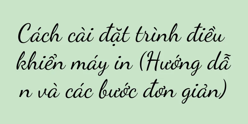 Cách cài đặt trình điều khiển máy in (Hướng dẫn và các bước đơn giản)