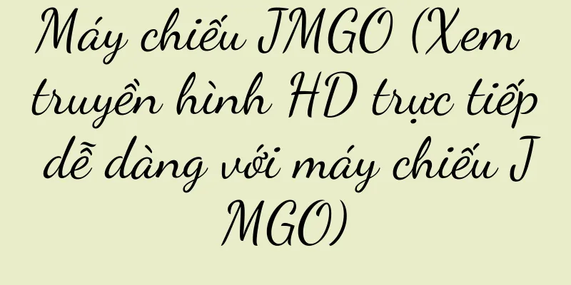 Máy chiếu JMGO (Xem truyền hình HD trực tiếp dễ dàng với máy chiếu JMGO)