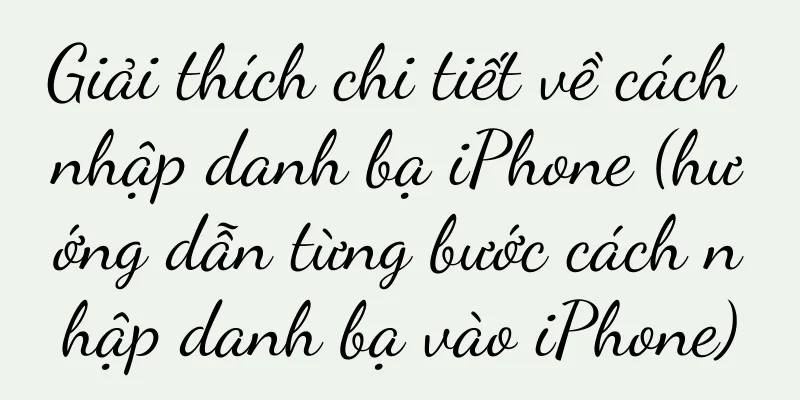 Giải thích chi tiết về cách nhập danh bạ iPhone (hướng dẫn từng bước cách nhập danh bạ vào iPhone)