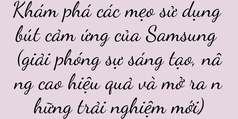 Khám phá các mẹo sử dụng bút cảm ứng của Samsung (giải phóng sự sáng tạo, nâng cao hiệu quả và mở ra những trải nghiệm mới)