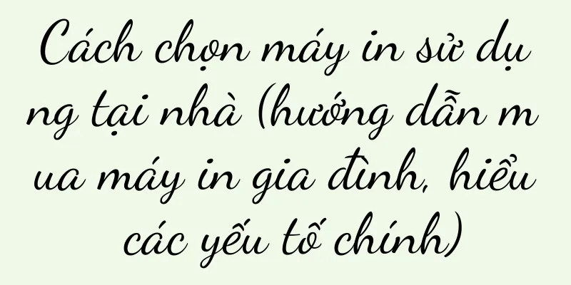 Cách chọn máy in sử dụng tại nhà (hướng dẫn mua máy in gia đình, hiểu các yếu tố chính)