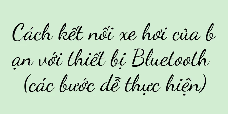 Cách kết nối xe hơi của bạn với thiết bị Bluetooth (các bước dễ thực hiện)